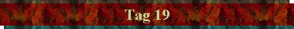 Tag 19