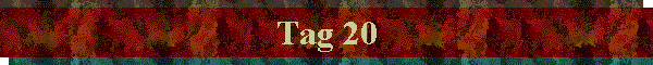 Tag 20