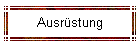 Ausr�stung