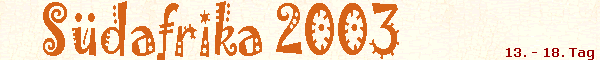 13. - 18. Tag