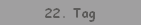 22. Tag