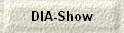DIA-Show